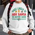 Most Likely To Ask Santa To Define Good Christmas Pajamas Sweatshirt Gifts for Old Men