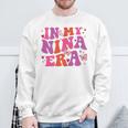 In My Nina Era Nina Retro Sweatshirt Gifts for Old Men