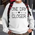 One Day Closer Military Deployment Military Sweatshirt Gifts for Old Men
