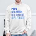 Papa Der Mann Der Mythos Die Legende Raglan Sweatshirt Geschenke für alte Männer