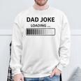 Papa Witze Lustige Papa Witz Loading Lustigeratertag Sweatshirt Geschenke für alte Männer