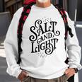 Salt And LightSweatshirt Gifts for Old Men