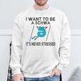Science Of Reading I Want To Be A Schwa It's Never Stressed Sweatshirt Gifts for Old Men