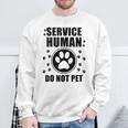 Service-Human Do Not Pet Dog Lover Quote Men Sweatshirt Gifts for Old Men