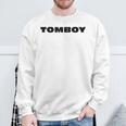 Tomboy Introvert Infj Proud To Be A Tomboy Sweatshirt Gifts for Old Men
