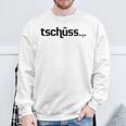 Tschüss Bis Nie Tschüss Bis Nie Cool Slogan Sweatshirt Geschenke für alte Männer