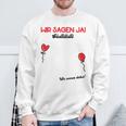 Wir Sagen Ja Wedding Guest Book Guest List Polter Wedding Sweatshirt Geschenke für alte Männer