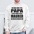 Zwei Titel Papa Und Maurer Geselle Meister Maurermeister Sweatshirt Geschenke für alte Männer