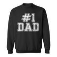 1 Dad Best Dad Fathers Day Number One Dad Sweatshirt