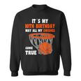 10 Year Old Happy 10Th Birthday Basketball 10Th Birthday Sweatshirt