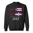 100 Per Cent For A Puerto Rico & Dominican Flag Sweatshirt