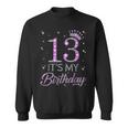13 It's My Birthday Pink Crown Happy 13Th Birthday Girl Sweatshirt