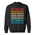 15Th Birthday 15 Years Of Being Awesome Vintage 15 Years Old Sweatshirt
