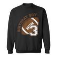 3Rd Birthday Boy Football Ball Player Third 3 Year Old Sweatshirt