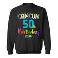 50 Years Old Birthday Party Cancun Mexico Trip 2024 B-Day Sweatshirt