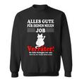 Alles Gute Für Dein Neue Job S Sweatshirt