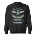 Als Gott Michor 45 Jahren Schuf Grinste Er Das Wird German L Sweatshirt