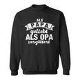 Als Papa Liebt Als Opaergöttert Für Grandfather S Sweatshirt