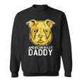 American Bully Daddy Best Dad Ever Father Day Sweatshirt