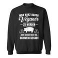 Anti-Vegan Saying Pig Gehabt Fleischfresser Sweatshirt