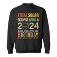 April 8 2024 Total Solar Eclipse And Yes It’S My Birthday Sweatshirt