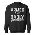 Armed And Dadly Lustiger Bewaffneter Papa Pun Tödlicherater Witz Sweatshirt