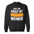 Ask Me About My Weiner Dog Hotdog Sandwich Dachshund Lover Sweatshirt