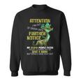 Attention I Am Out Of Order Until Further Notice Awesome Sweatshirt