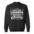 Auch Eine Legende Geht Mal In Rente Retirement Sweatshirt