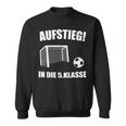 Aufstieg 5Th Class First Day Of School Sweatshirt