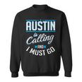 Austin Is Calling Austin Texas Sweatshirt