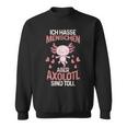 Axolotl Ich Hasse Menschen Sweatshirt