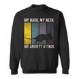 My Back My Neck My Anxiety Attack Possum Costume Opossum Sweatshirt