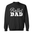 Ballett Papa Ballett Tanzen Ballerina Ballett Sweatshirt