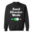 Band Director Mode Sweatshirt