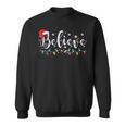 Believe In Santa Claus Believe Christmas Pajama Christmas Sweatshirt