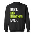 Best Big Brother Ever Nager Older Sibling For Boys Sweatshirt