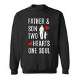 Best Father And Son Dad Sons Hand In Hand Heart Soul Sweatshirt