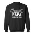 Bester Papa Der Welt Father's Day Ideas Dad Sweatshirt