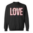 Bible Corinthians 1614 Let All That You Do Be Done In Love Sweatshirt