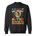 A Big Piece Of My Heart Has Autism And He Calls Me Grandma Sweatshirt