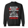 With Biker Werden Nicht Grau Das Ist Chrome Motorcycle Rider Biker S Sweatshirt