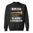 Bin Da Kann Losgehen Blow Music Bass Tubist B Tuba S Sweatshirt