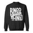 Bingo Is My Thingo For Bingo Callers Sweatshirt