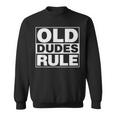 Birthday Idea For Any Guy Turning 40 50 Or 60 Sweatshirt