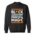 Black Assistant Principal Magic Melanin Black History Month Sweatshirt