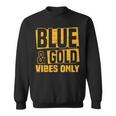 Blue And Gold Vibes Only School Tournament Team Cheerleaders Sweatshirt