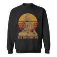 Bouddha Laisse Aller Cette Merde Let That Shit Go Sweater e