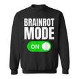 Brainrot On Meme Social Media Sweatshirt