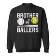 Brother Of Ballers Baseball Softball Father's Day Sweatshirt